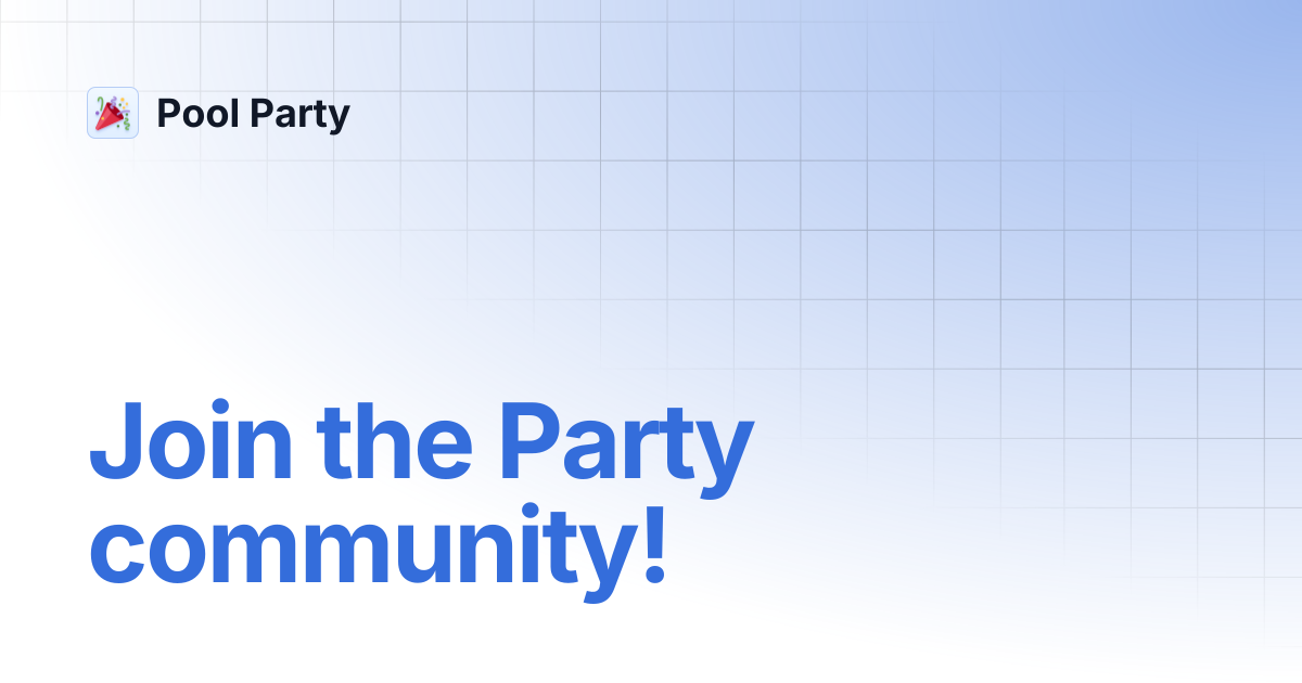 Join the Party community! | Pool Party